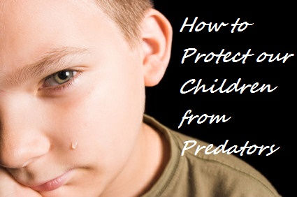 How to Protect our Children from Predators
