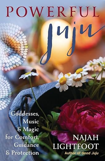 Powerful Juju: Goddesses, Music & Magic for Comfort, Guidance & Protection Paper