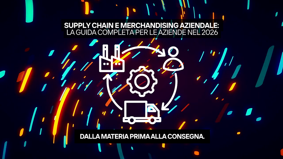 Supply Chain e Merchandising Aziendale: la guida completa per le aziende nel 2026