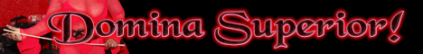 Domina Superior Banner International Mistress Directory Your Mistress is waiting!