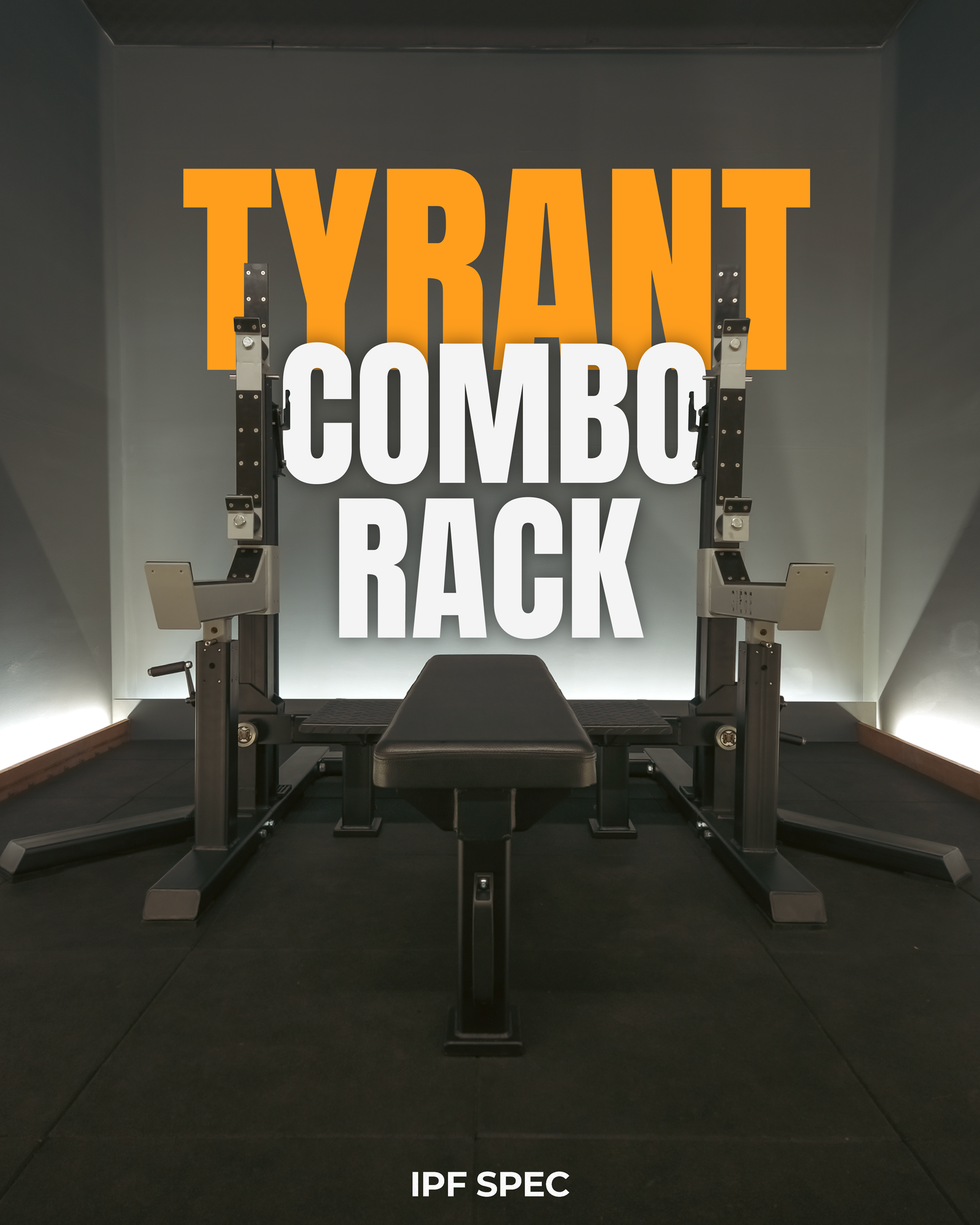 Tyrant Powerlifting Combo Rack - IPF Spec
