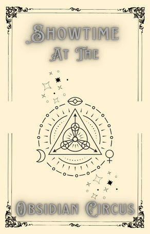 Showtime at the Obsidian Circus