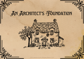 An Architect's Foundation