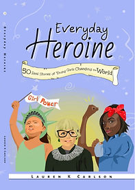 Everyday Heroine by Lauren K Carlson
