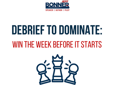 Debrief to Dominate: Win the Week Before It Starts