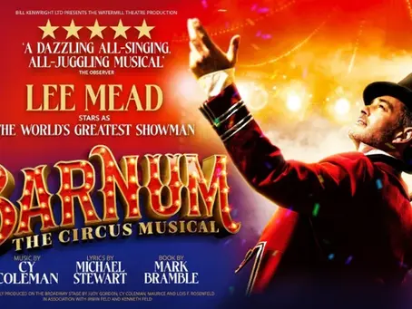 BARNUM UK TOUR REVIEW [WOKING] **** | Robbie's Backstage Bants