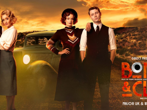 BONNIE AND CLYDE - UK TOUR - REVIEW! - *****