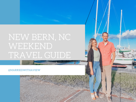 Weekend Travel Guide - New Bern, North Carolina