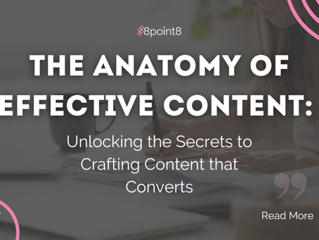 The Anatomy of Effective Content: Unlocking the Secrets to Crafting Content that Converts