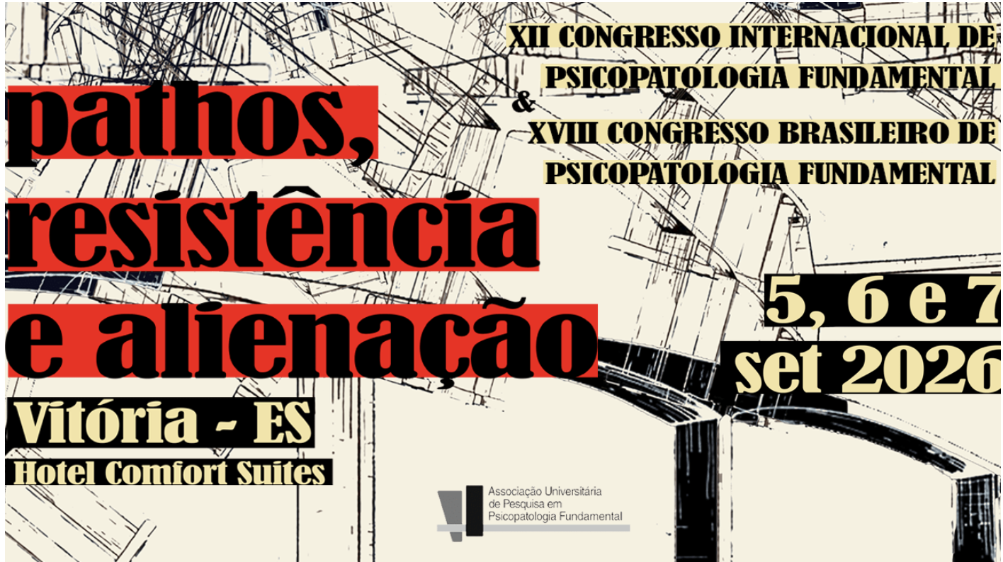 XII Congresso Internacional de Psicopatologia Fundamental e XVIII Congresso Brasileiro de Psicopatologia Fundamental – 2026 - Christian Dunker