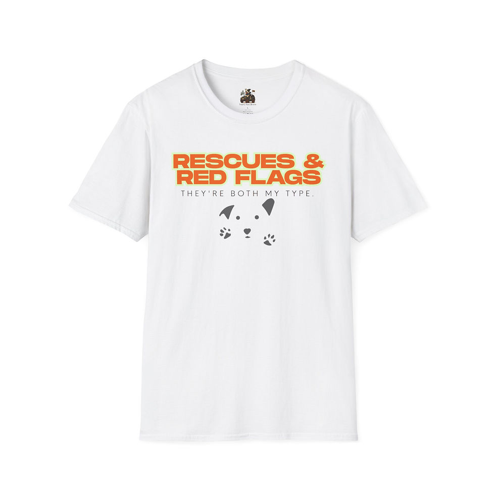 Rescues and Red Flags- Funny Dog Lover Tee for Unapologetic Pet Parents