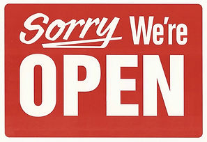 SORRY WE ARE OPEN.jpg