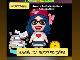 Novidade: "Minha Escola do Coração "novo livro para jovens e crianças da escritora Angélica Rizzi
