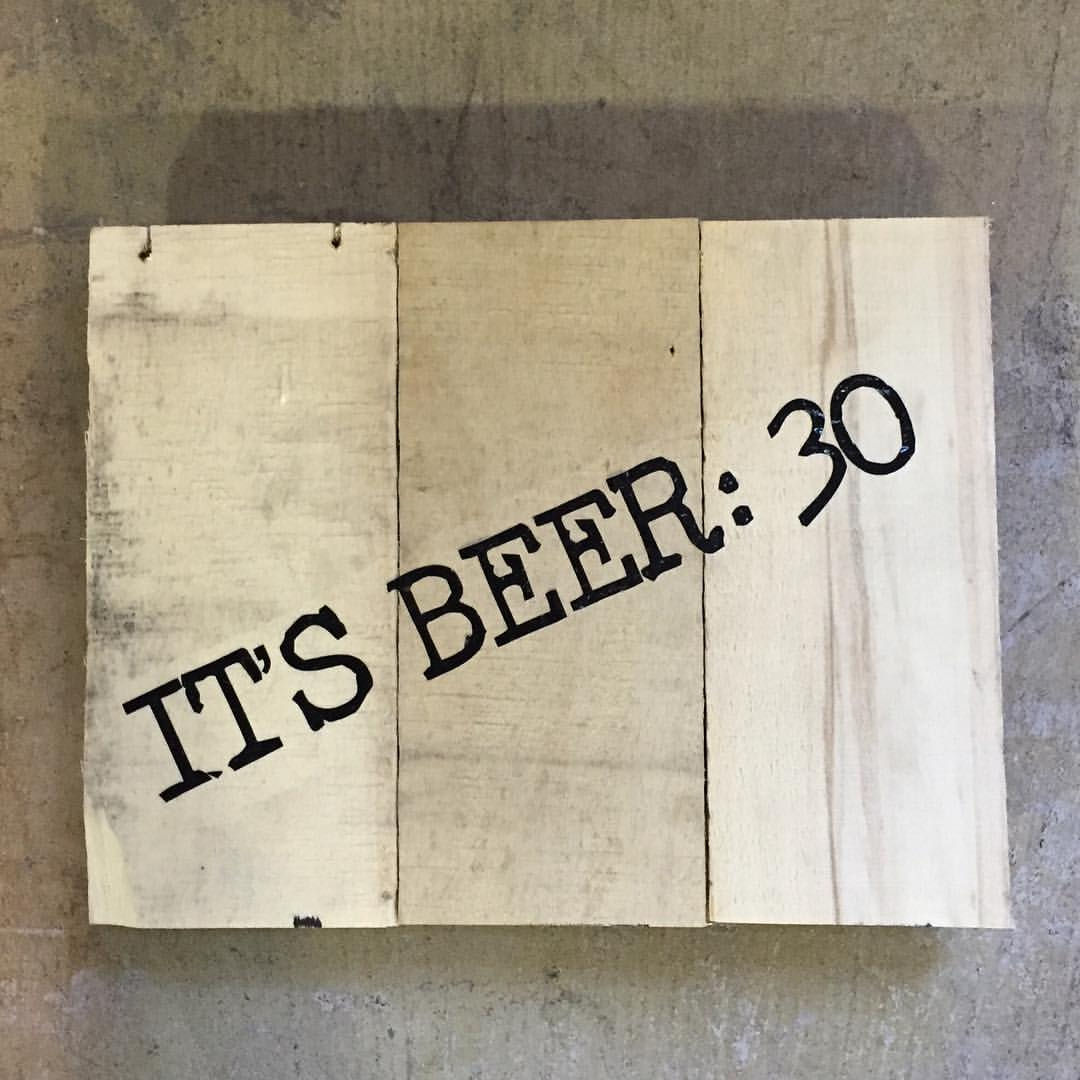 It's beer 30