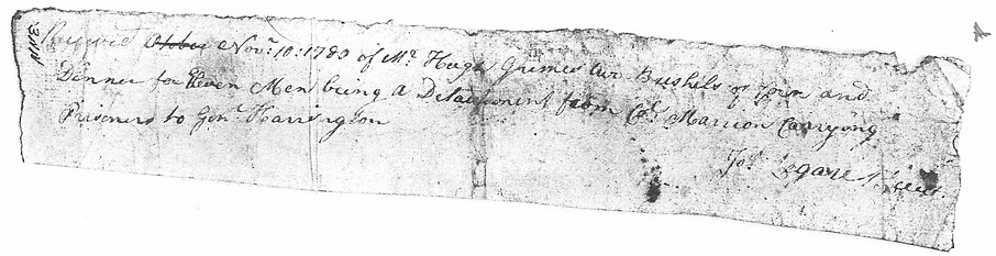 Received November 10, 1780 of Mr. Hugh Grimes* two bushels of corn and dinner for eleven men being a detachment from Colonel Marion carrying prisoners to General Harrington.