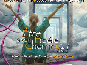 Être fidèle à son chemin de vie ! 🌸