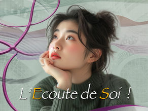 L'écoute de Soi ! 🌸