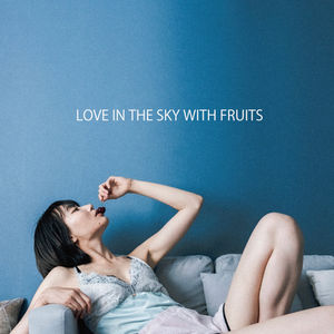 LOVE IN THE SKY WITH FRUITS