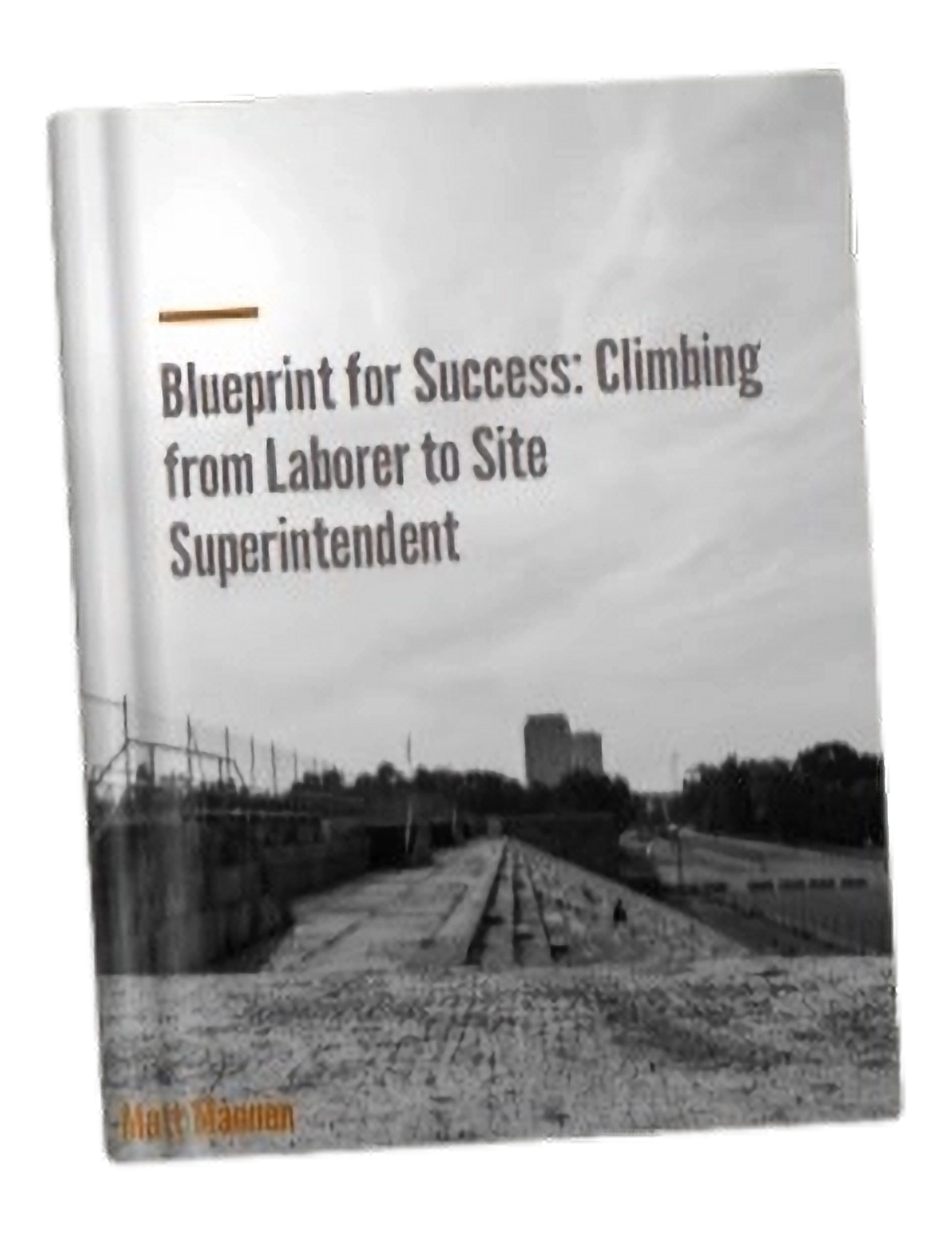 Blueprint for Success: Climbing from Laborer to Site Superintendent