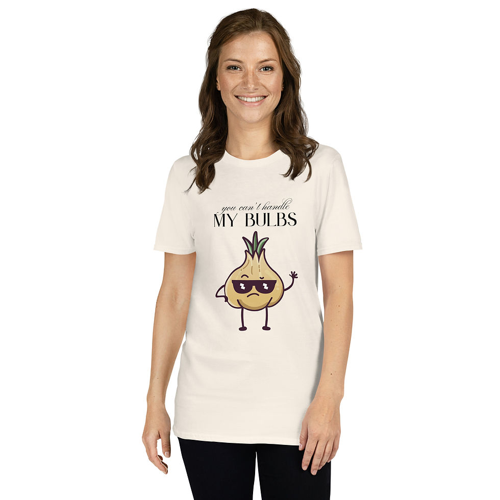 Thumbnail: You Can't Handle My Bulbs - Garlic Lover's Short-Sleeve Unisex T-Shirt