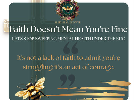 Faith Doesn’t Mean You’re Fine:  Mental Health Isn’t a Sin — Silence Is: Real Christians Get Help Too          