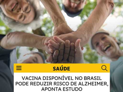 Vacina disponível no Brasil pode reduzir risco de Alzheimer, aponta estudo