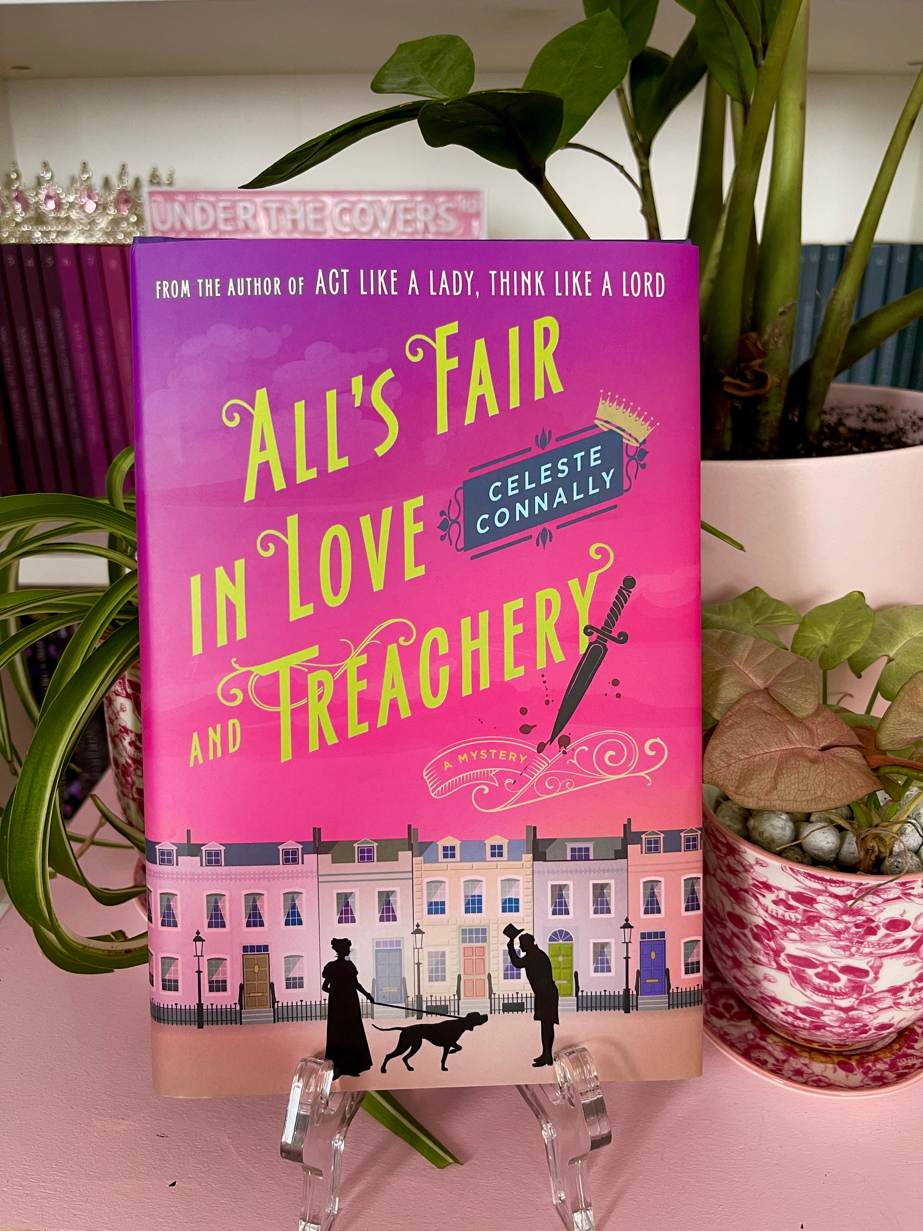 All's Fair In Love and Treachery by Celeste Connally