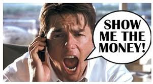 Show me the money!