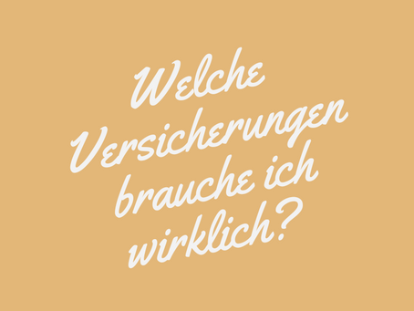 Welche Versicherungen brauche ich wirklich?