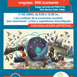 Los cambios de la economía mundial: "pax americana", crisis y capitalismo bi/multipolar. Reto Bertoni - Pablo Vallejo