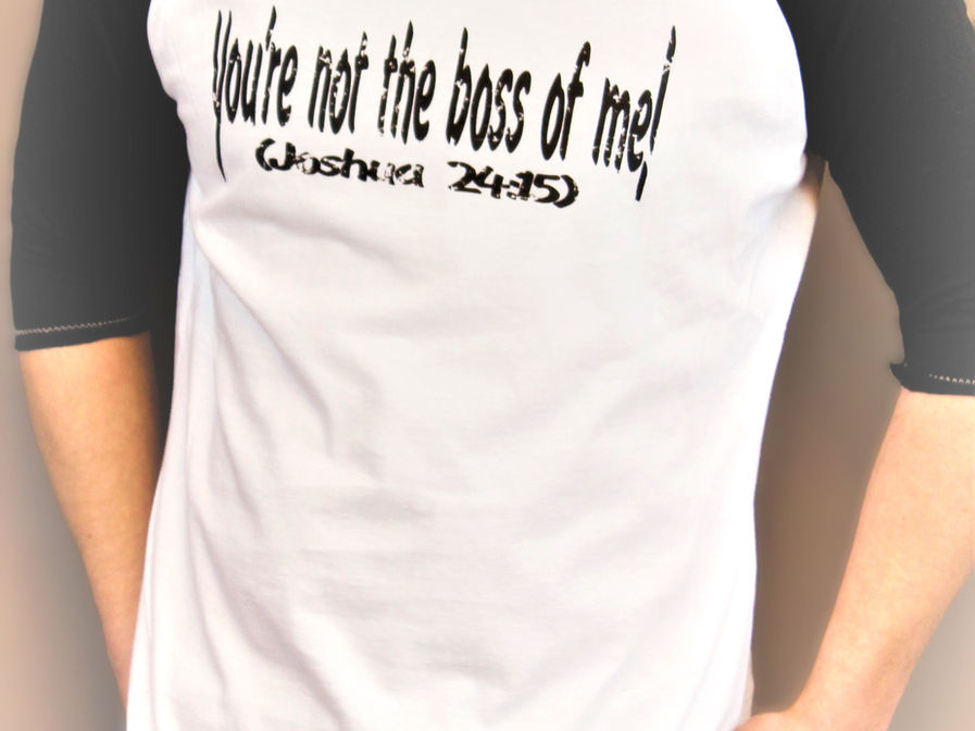You're Not the Boss of Me Jesus Jersey ¾ Sleeve Baseball Tee