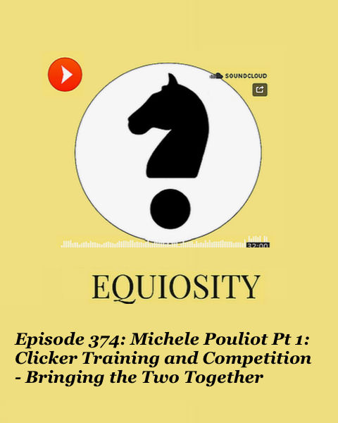 Episode 374: Michele Pouliot Pt 1: Clicker Training and Competition - Bringing the Two Together