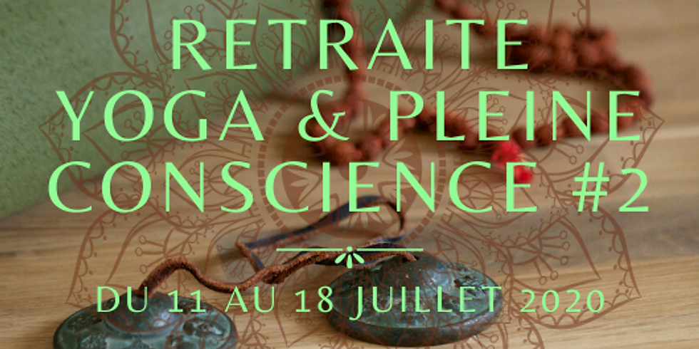 Retraite Yoga & Pleine Conscience #2