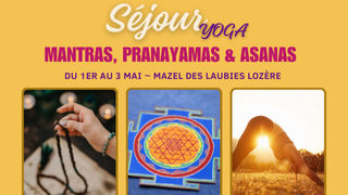 Séjour Yoga - mantras pranayamas asanas