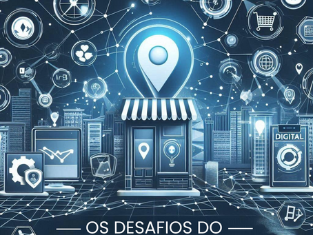Os Desafios do Empreendedorismo: Como Fazer Seu Negócio Local Prosperar com Marketing Digital