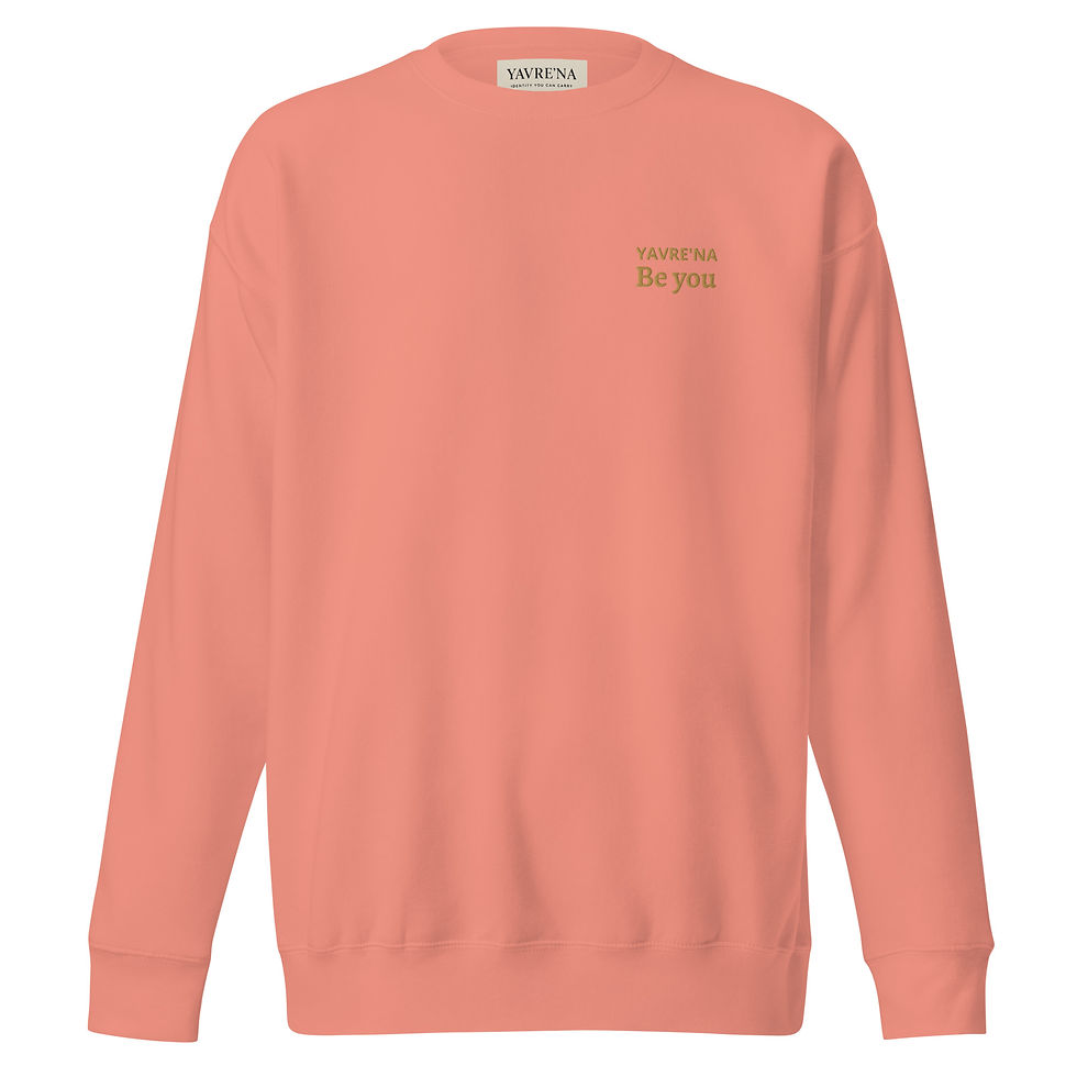 Miniaturbild: YAVRE'NA Be you Unisex Premium Sweatshirt