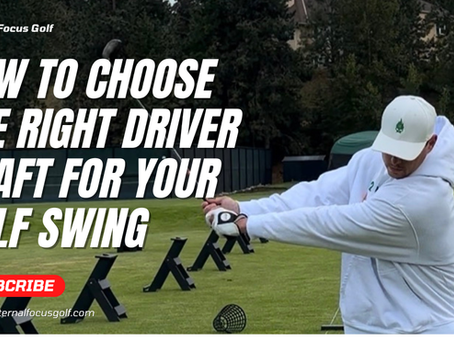 How to Choose the Right Driver Shaft for Your Golf Swing