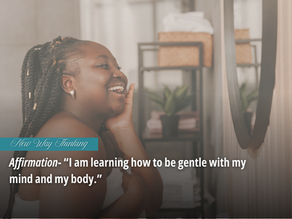 A woman smiles at herself in a bathroom mirror. The text reads: "New Way Thinking: I am learning how to be gentle with my mind and my body."