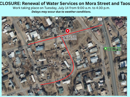 PSA 7/14/2026 9:45 a.m.: Road Closure & Water Service Work on Mora Street and Taos Street