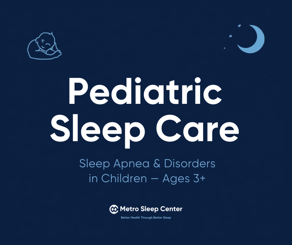 Pediatric Sleep Care: Sleep Apnea & Sleep Disorders in Children (Ages 3+)