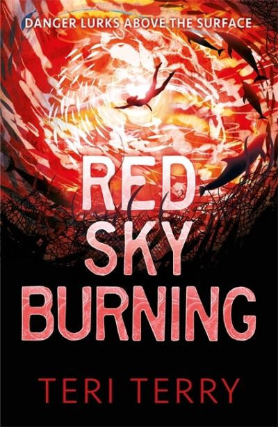 Red Sky Burning by Teri Terry