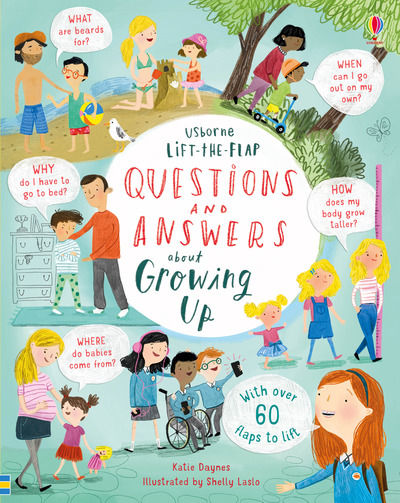 Lift-the-flap Questions & Answers about Growing Up by Katie Daynes