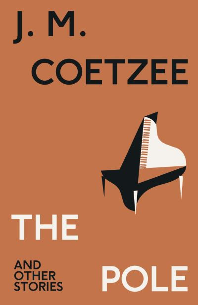 The Pole and Other Stories by J.M. Coetzee