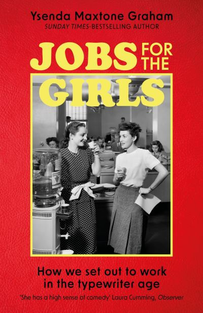 Jobs for the Girls by Ysenda Maxtone Graham