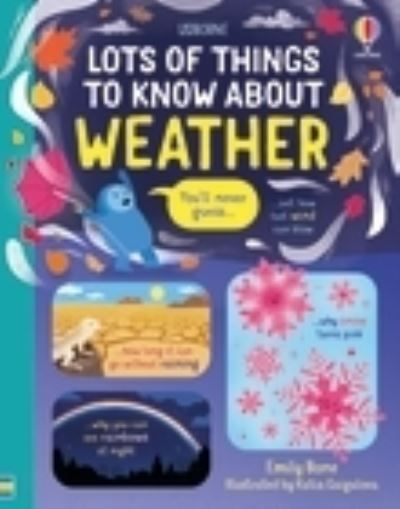 Lots of Things to Know About Weather by Emily Bone