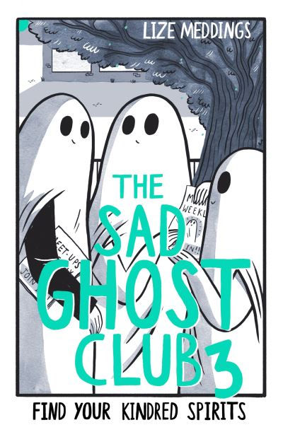 The Sad Ghost Club Volume 3 by Lize Meddings