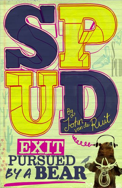 Spud: Exit, Pursued by a Bear by John van de Ruit