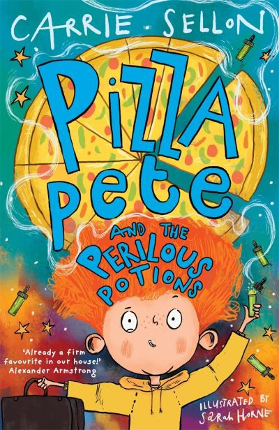 Pizza Pete and the Perilous Potions by Carrie Sellon