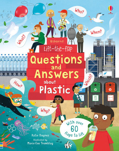 Lift-the-Flap Questions & Answers about Plastic by Katie Daynes