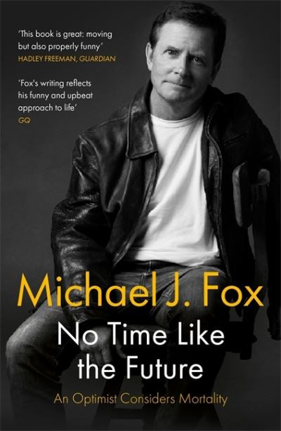 No Time Like the Future by Michael J Fox